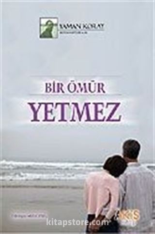 Bir Ömür Yetmez