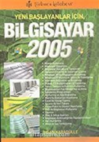 Yeni Başlayanlar İçin Bilgisayar 2005