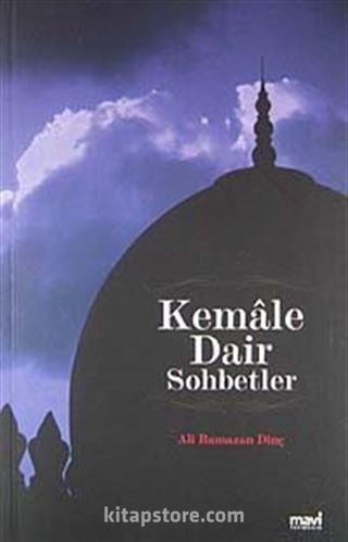 Kemale Dair Sohbetler