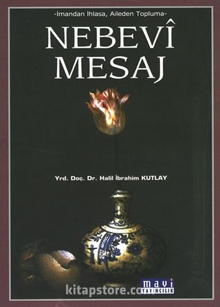 Nebevi Mesaj/İmandan İhlasa, Aileden Topluma