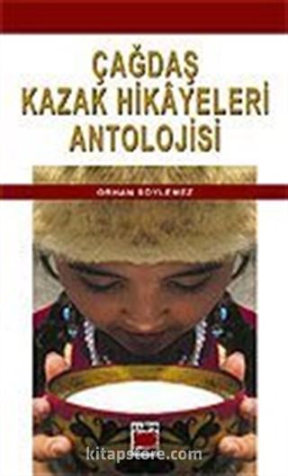 Çağdaş Kazak Hikayeleri Antolojisi