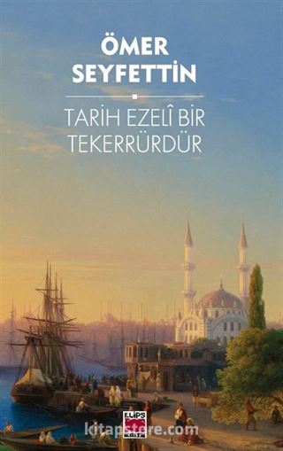 Tarih Ezeli bir Tekerrürdür