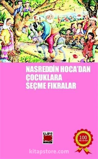 Nasreddin Hoca'dan Çocuklara Seçme Fıkralar