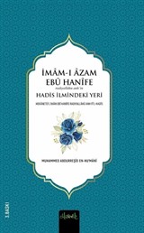 İmam-ı A'zam Ebu Hanife (R.A.)'in Hadis İlmindeki Yeri