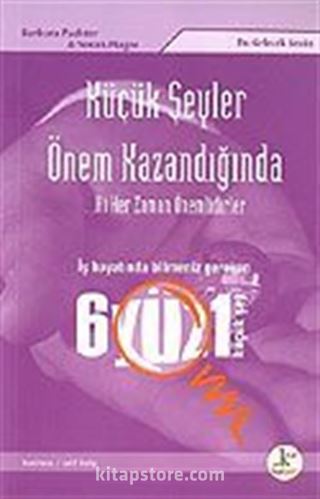 Küçük Şeyler Önem Kazandığında/İş Hayatında Bilmeniz Gereken 601 Küçük Şey