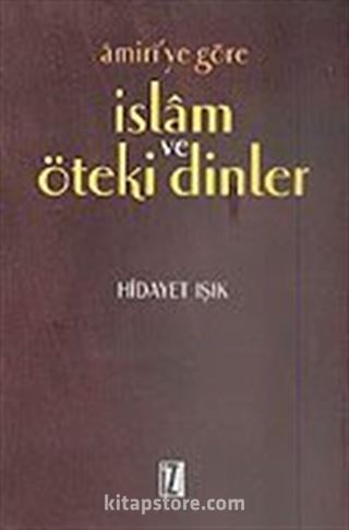 Amiri'ye Göre İslam ve Öteki Dinler