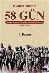 58 Gün/Mustafa Kemal ile Filistin'den Anayurdun Dağlarına