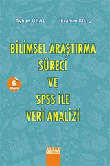 Bilimsel Araştırma Süreci ve SPSS İle Veri Analizi (SPSS 10.0 - 12.0 for Windows)