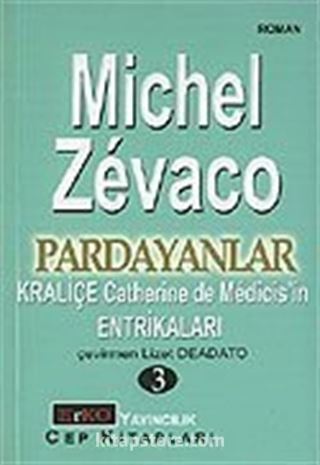 Pardayanlar Baba ve Oğul 3 / Kraliçe Catherine de Medicis'in Entrikaları