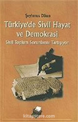 Türkiye'de Sivil Hayat ve Demokrasi/Sivil Toplum Sorunlarını Tartışıyor