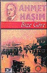 Bize Göre Ahmet Haşim