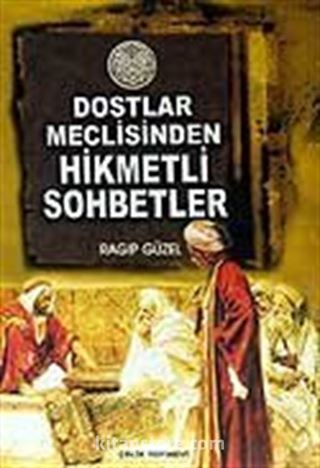 Dostlar Meclisinden Hikmetli Sohbetler