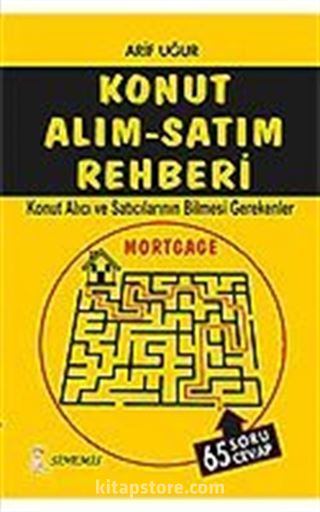 Konut Alım Satım Rehberi/Konut Alıcı ve Satıcılarının Bilmesi Gerekenler