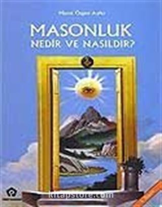 Masonluk Nedir ve Nasıldır?