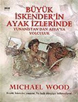 Büyük İskender'in Ayak İzlerinde Yunanistan'dan Asya'ya Yolculuk