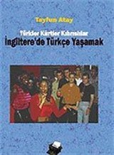 İngilterede Türkçe Yaşamak Türkler Kürtler Kıbrıslılar