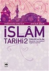 İslam Tarihi 2/Türkler ve İslam (Selçuklular, Haçlı Seferleri, Moğollar ve Sonrası)