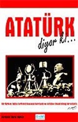 Atatürk Diyor ki..