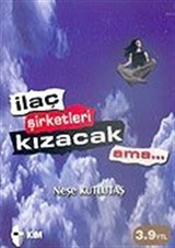 İlaç Şirketleri Kızacak Ama...