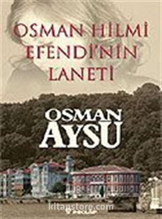 Osman Hilmi Efendi'nin Laneti