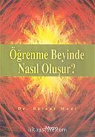 Öğrenme Beyinde Nasıl Oluşur?