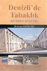 Denizli'de Tabaklık/Dünden Bugüne