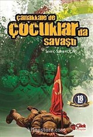 Çanakkalede Çocuklar da Savaştı