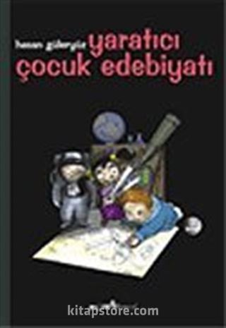 Yaratıcı Çocuk Edebiyatı (Hasan Güleryüz)