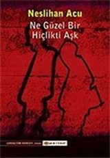 Ne Güzel Bir Hiçlikti Aşk