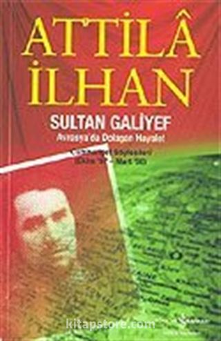 Sultan Galiyef/Avrasya'da Dolaşan Hayalet (Ekim 97-Mart 98) Cumhuriyet Söyleşileri