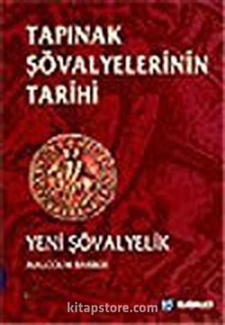 Tapınak Şövalyelerinin Tarihi Yeni Şövalyelik