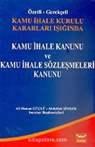 Kamu İhale Kanunu ve Kamu İhale Sözleşmeleri Kanunu/Özetli-Gerekçeli