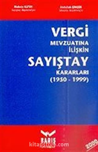 Vergi Mevzuatına İlişkin Sayıştay Kararları 1950-1999