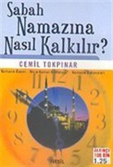 Sabah Namazına Nasıl Kalkılır? (Cep Boy)