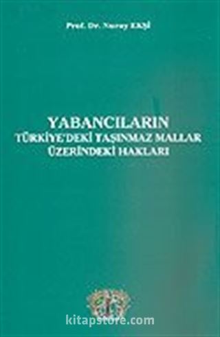 Yabancıların Türkiye'deki Taşınmaz Malların Üzerindeki Hakları