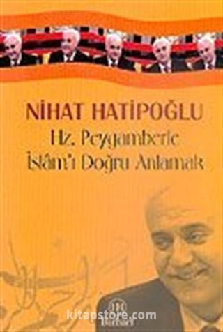 Hz. Peygamberle İslam'ı Doğru Anlamak