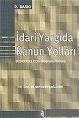 İdari Yargıda Kanun Yolları/Kararlara Karşı Başvuru Yolları