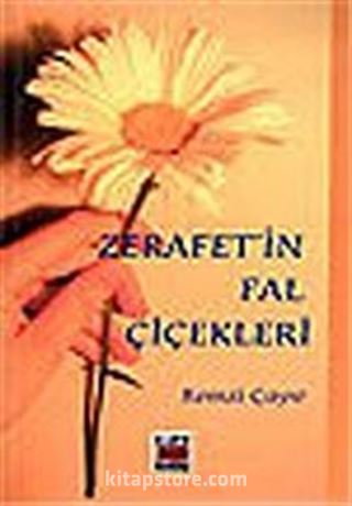 Zerafet'in Fal Çiçekleri