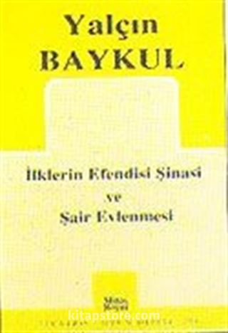 İlklerin Efendisi Şinasi ve Şair Evlenmesi