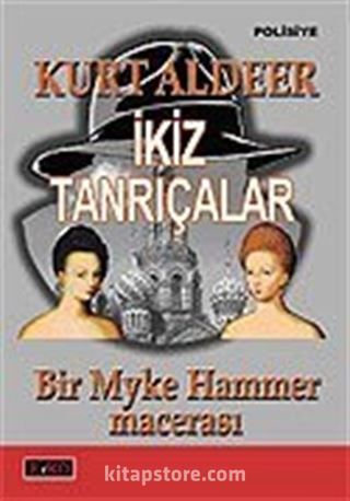 İkiz Tanrıçalar-Bir Myke Hammer Macerası