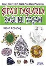 Şifalı Taşlarla Sağlıklı Yaşam