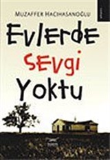 Evlerde Sevgi Yoktu