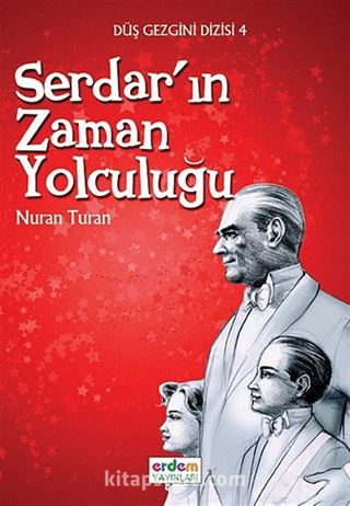 Serdar'ın Zaman Yolculuğu/Düş Gezgini 4