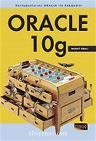 ORACLE 10g İle Veritabanlarına Hükmedin!