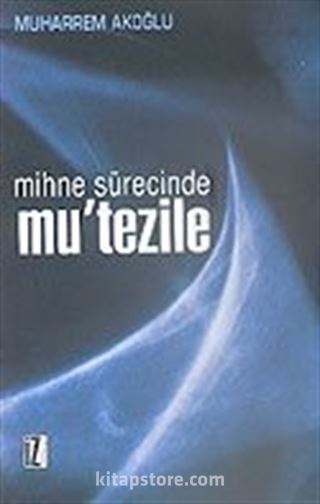 Mihne Sürecinde Mu'tezile