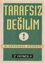 Tarafsız Değilim