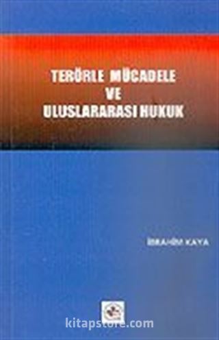 Terörle Mücadele ve Uluslararası Hukuk