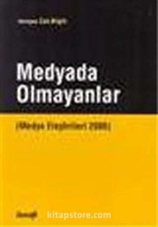 Medyada Olmayanlar