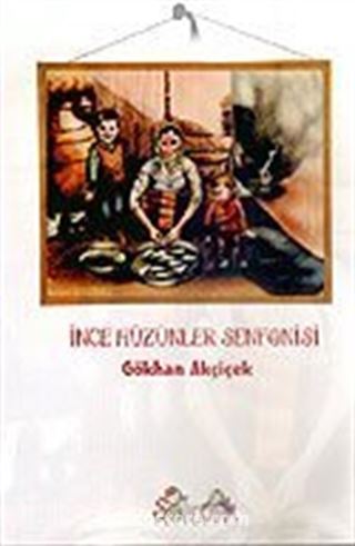 İnce Hüzünler Senfonisi