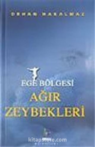 Ege Bölgesi Ağır Zeybekleri